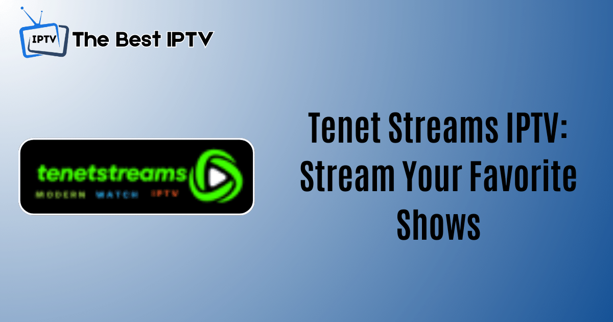 Tenet Streams IPTV