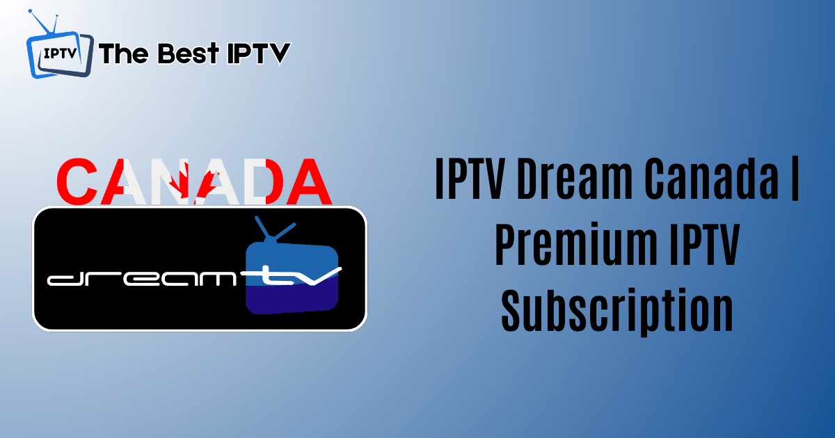 IPTV Dream Canada