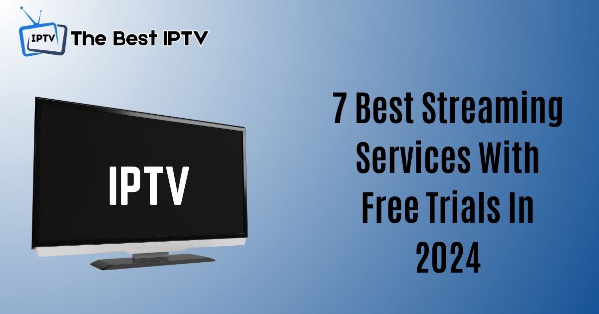 Best Streaming Services With Free Trials